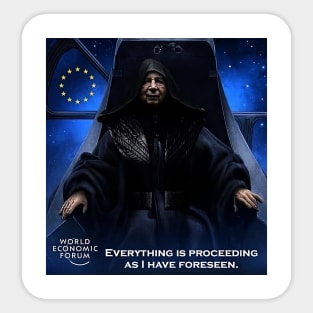 "Everything is proceeding as I have foreseen" Sticker